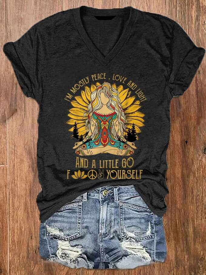 Women's Hippie I'm Mostly Peace Love And Light And A Little F@*k Yourself Printed V-Neck T-Shirt