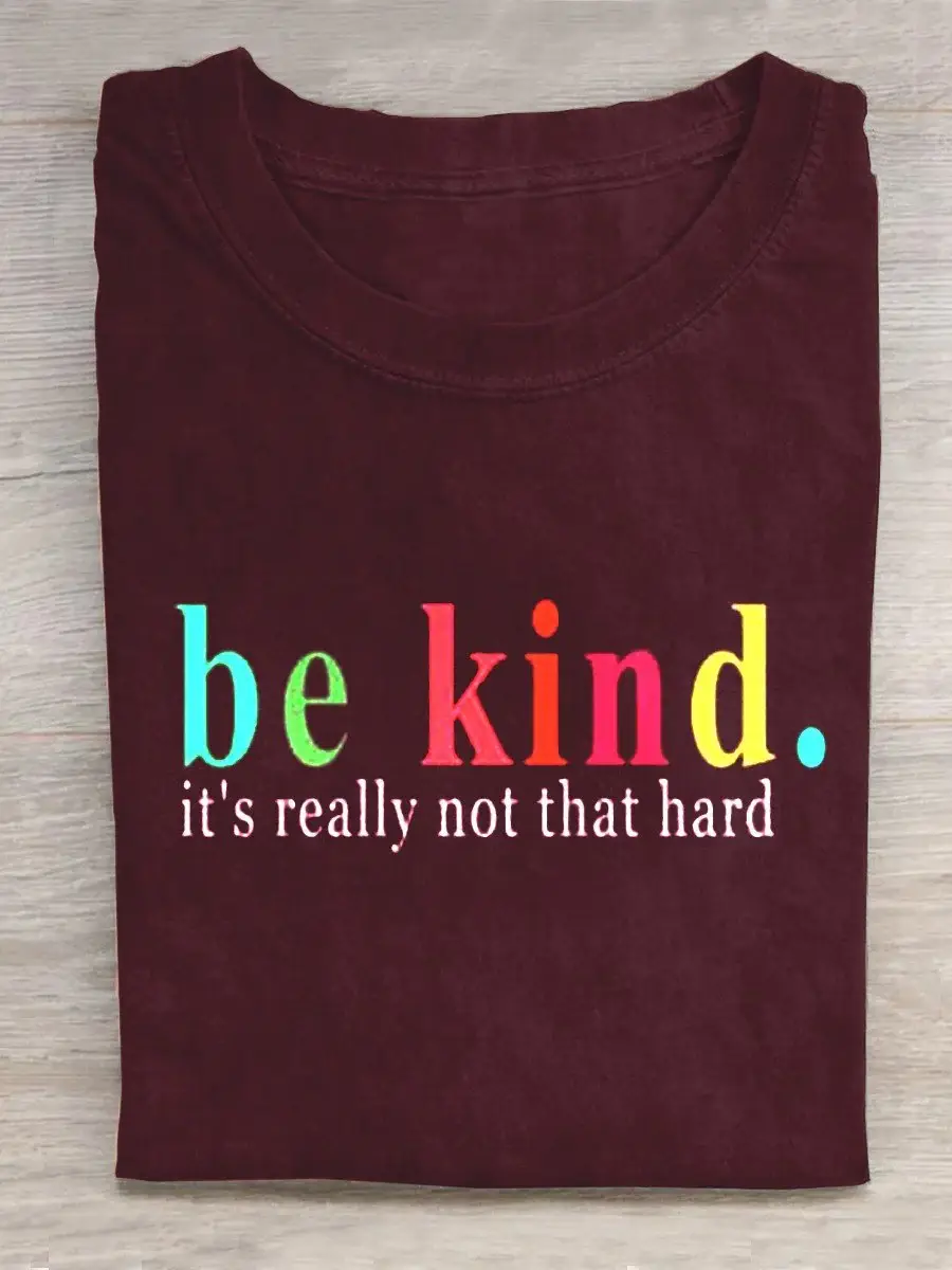 Be Kind  It's Really Not That Hard Casual T-Shirt