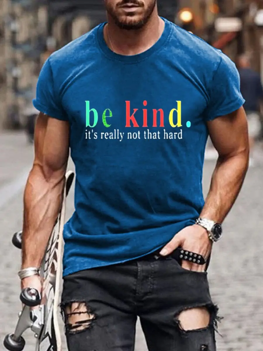 Men's Be Kind It's Really Not That Hard Print Casual T-Shirt