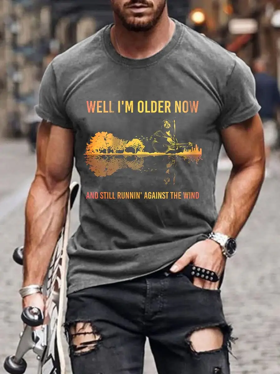 Men's Well I'm Older Now And Still Runnin Against The Wind Print Casual T-Shirt