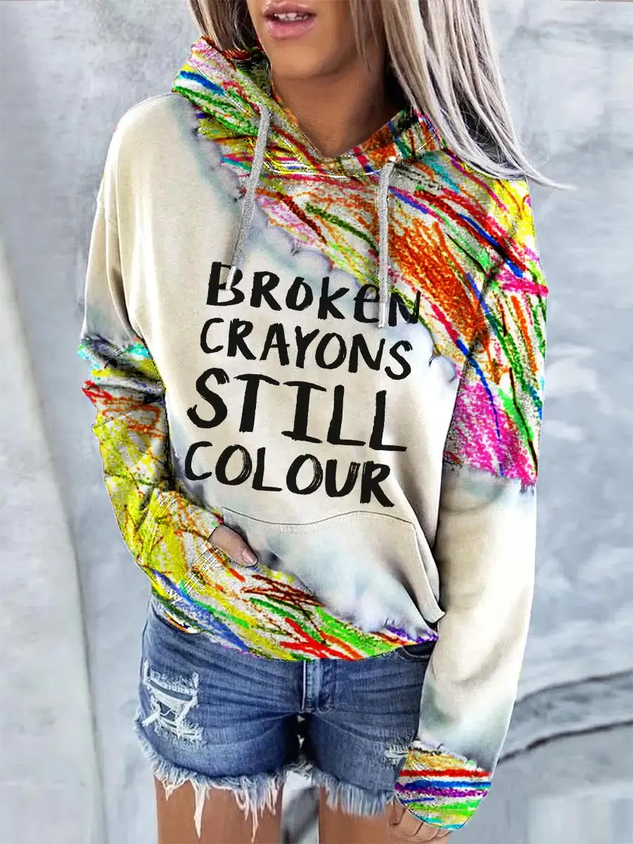 Women's Broken Crayons Still Colour Mental Health Awareness Casual Hooded Sweatshirt