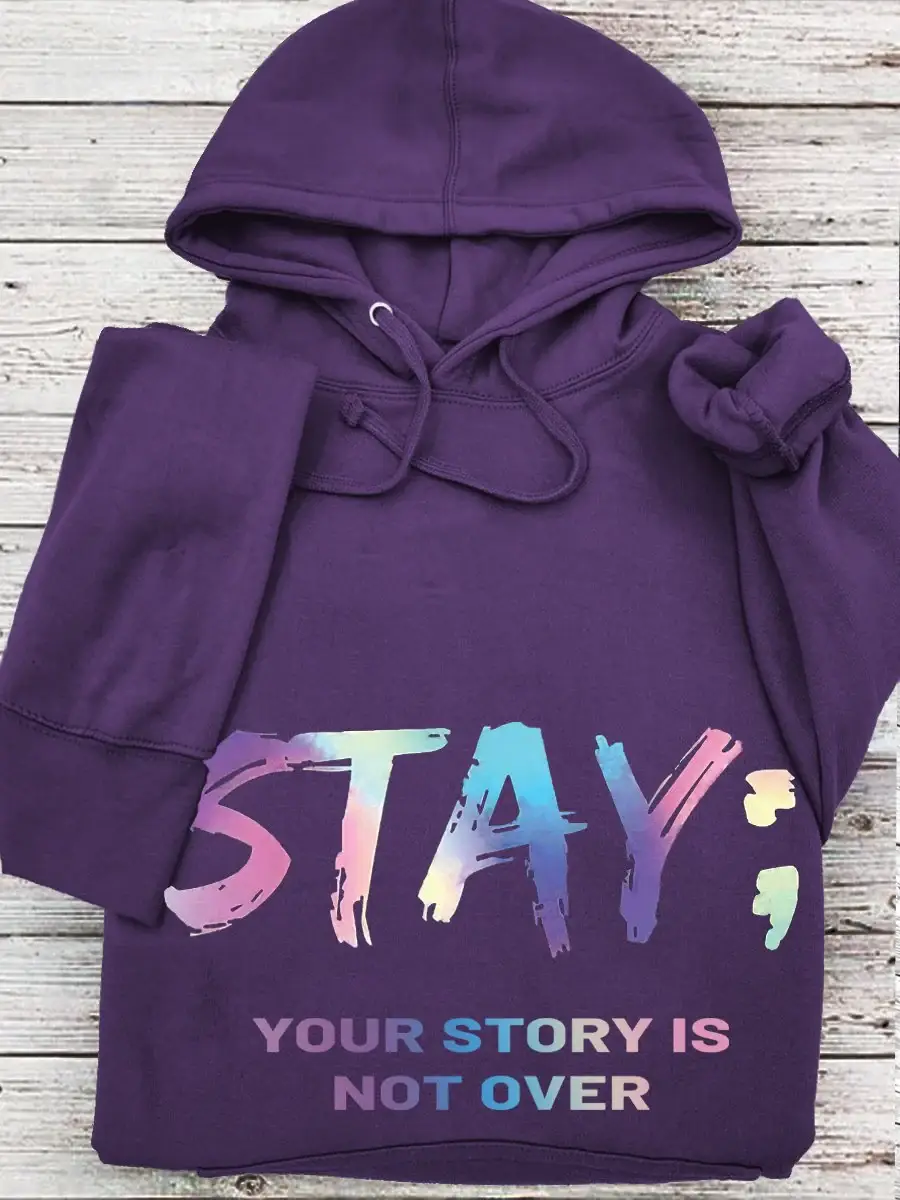 Stay Your Story Is Not Over Casual Hoodie