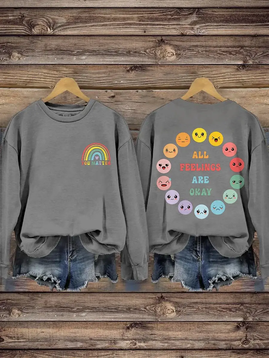 You Matter School Psychologist All Feelings Are Okay Mental Health Casual Print Sweatshirt