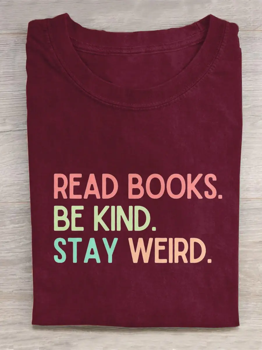 Read Books Be Kind Stay Weird Art Print Design T-shirt