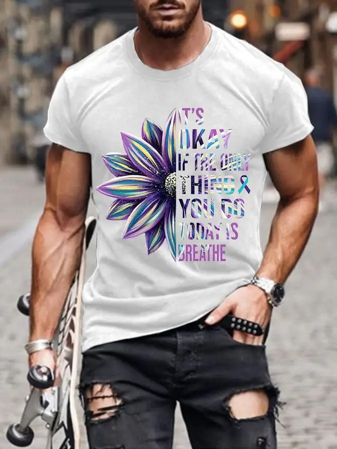 Men's It's Okay If The Only Thing You Do Today Is Breathe Print Casual T-shirt