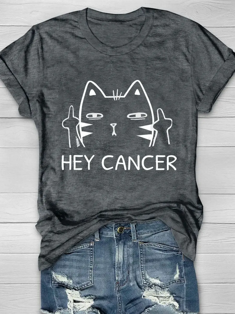 Hey Cancer Print T-Shirt