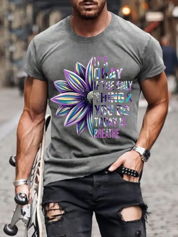 Men's It's Okay If The Only Thing You Do Today Is Breathe Print Casual T-shirt