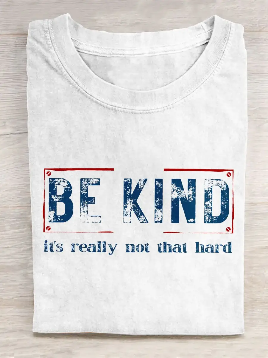 Be Kind It's Really Not That Hard Art Pattern Print Casual T-shirt