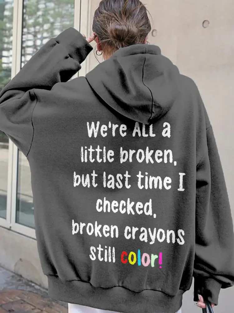Broken Crayons Still Color Graphic Comfy Hoodie