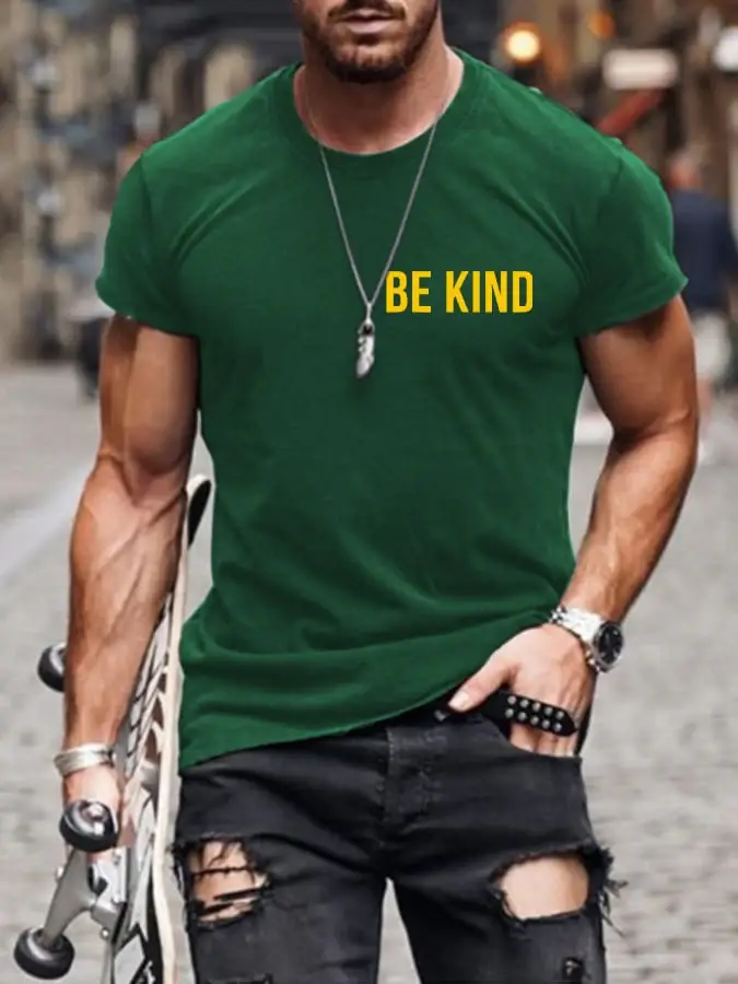 Men's Be Kind Everyone Is Fighting A Battle You Know Nothing About Print T-shirt