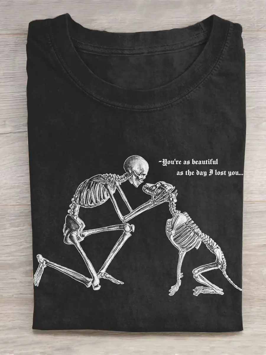 Dog And Human Skull You're As Beautiful As The Day I Lost You Art Print Design T-shirt