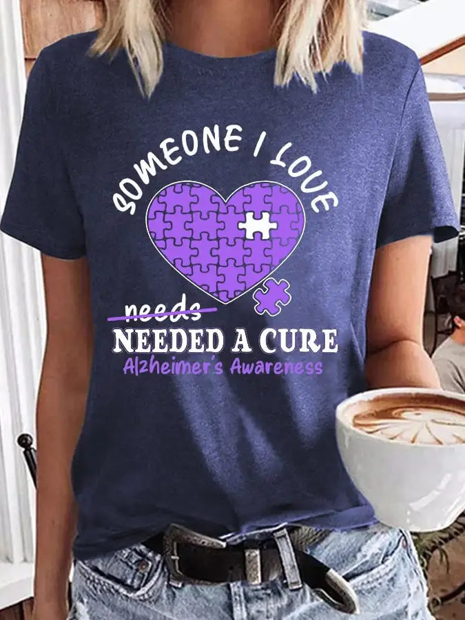 Women's Someone I Love Needed A Cure Alzheimer's Awareness Tee