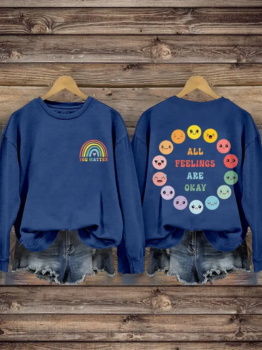 You Matter School Psychologist All Feelings Are Okay Mental Health Casual Print Sweatshirt