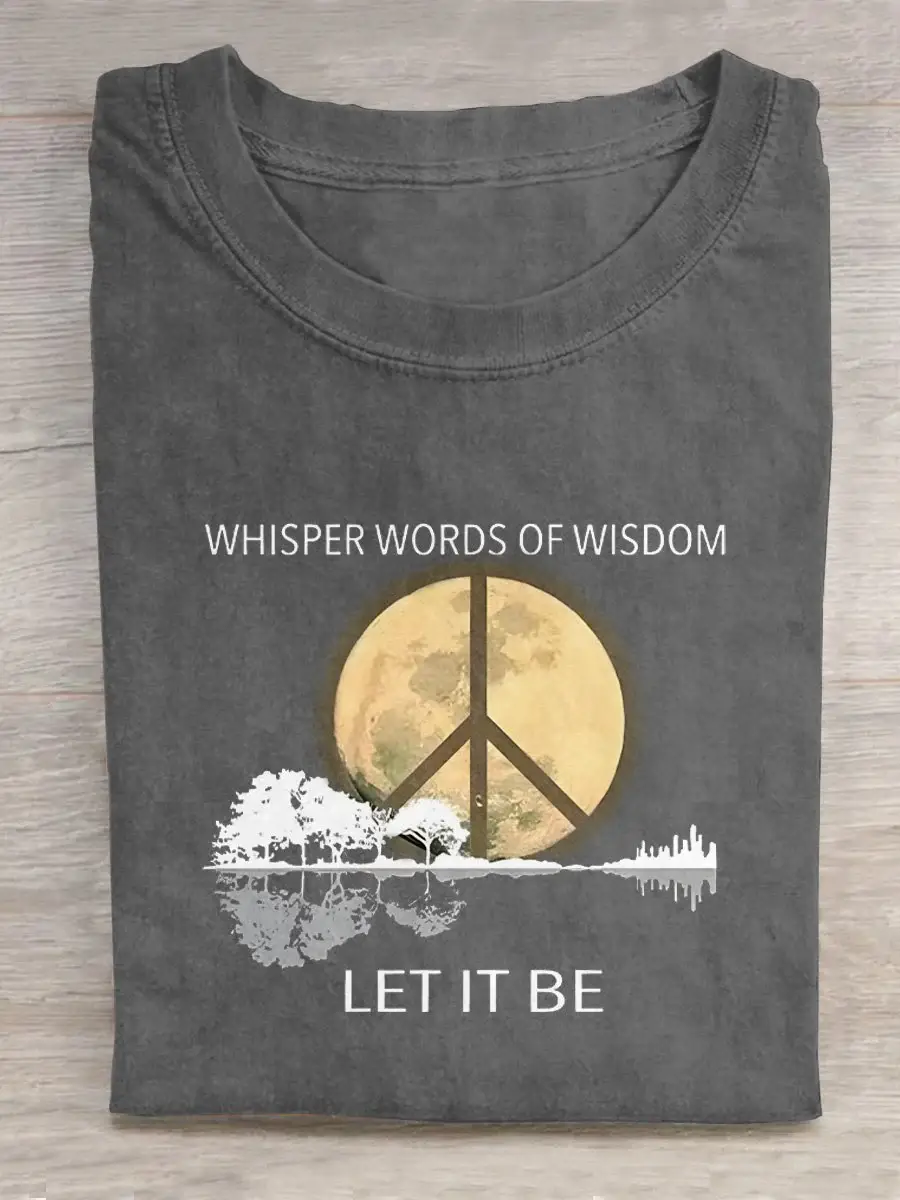 Whisper Words Of Wisdom Let It Be Art Print Casual T-shirt