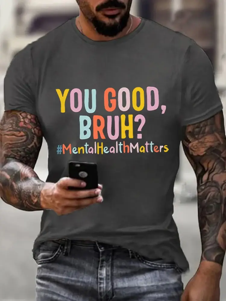 Men's You Good, Bruh? Mental Health Print Casual Tee