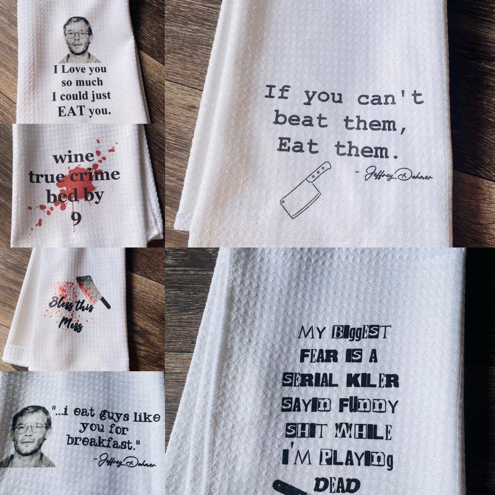 Funny Dish Towel | True Crime | Jeffrey Dahmer