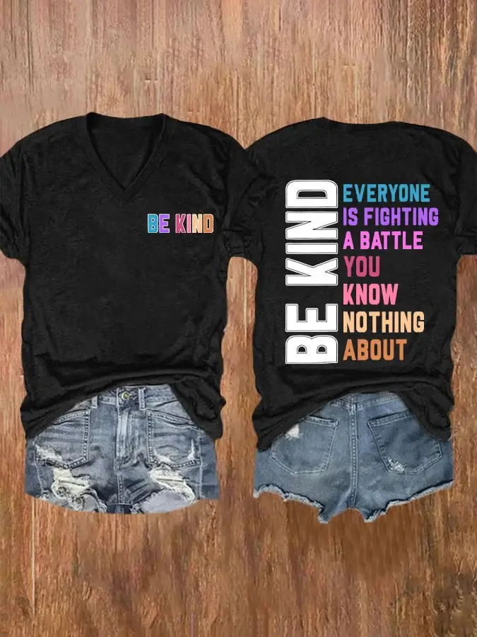 V-neck Retro Be Kind Everyone Is Fighting A Battle You Know Nothing About Print T-Shirt