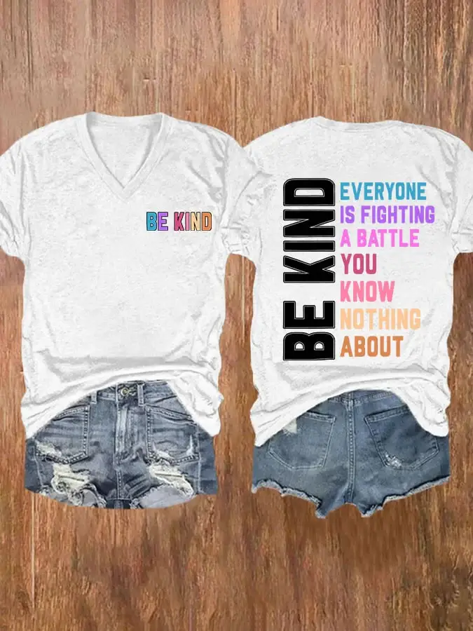 V-neck Retro Be Kind Everyone Is Fighting A Battle You Know Nothing About Print T-Shirt