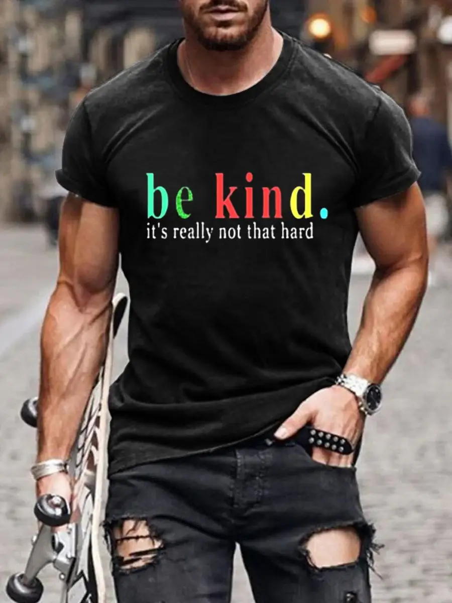 Men's Be Kind It's Really Not That Hard Print Casual T-Shirt