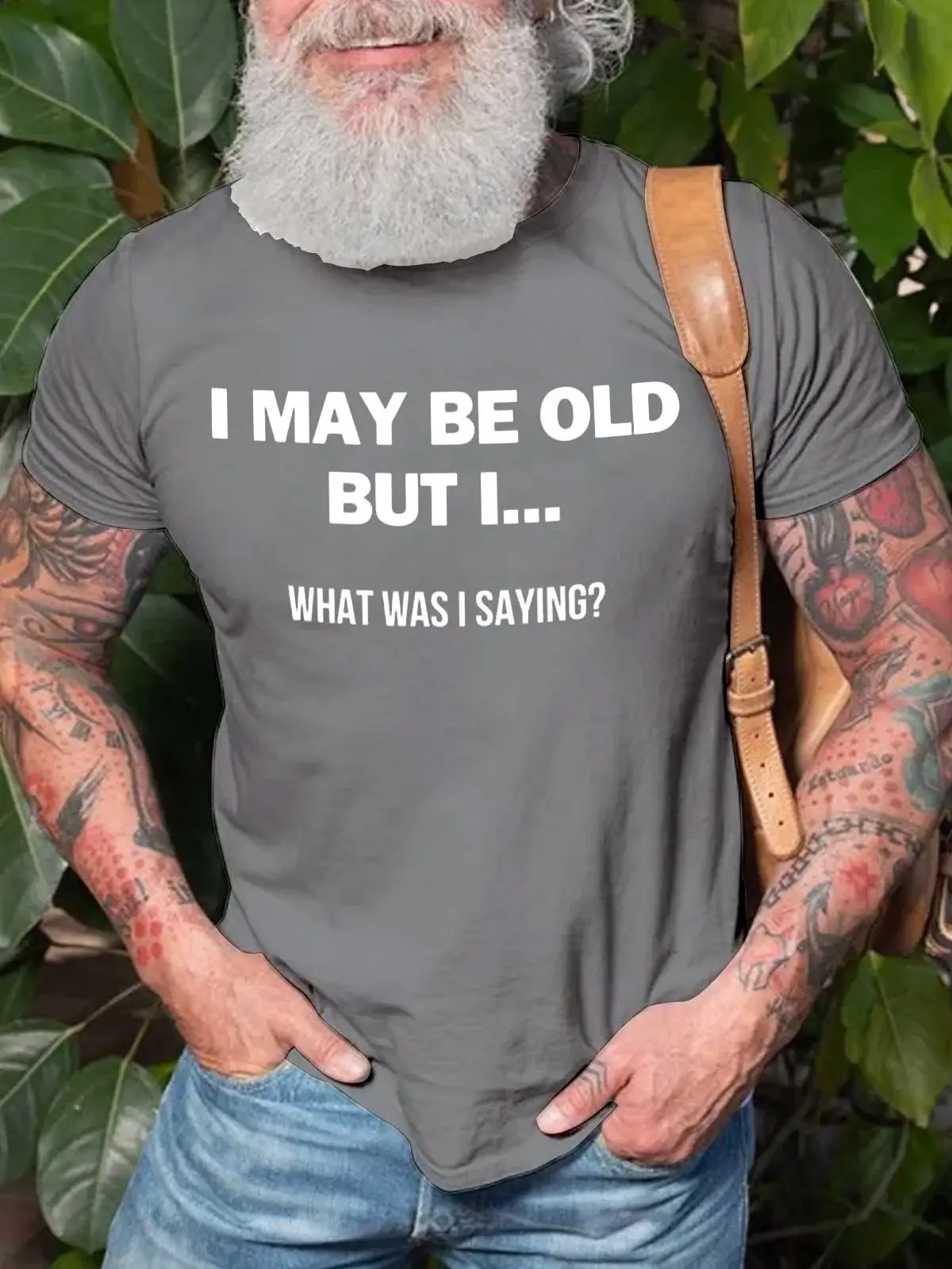 Men's I May be Old But I What Was I Saying Art Print Casual T-Shirt