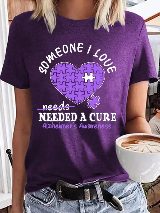 Women's Someone I Love Needed A Cure Alzheimer's Awareness Tee