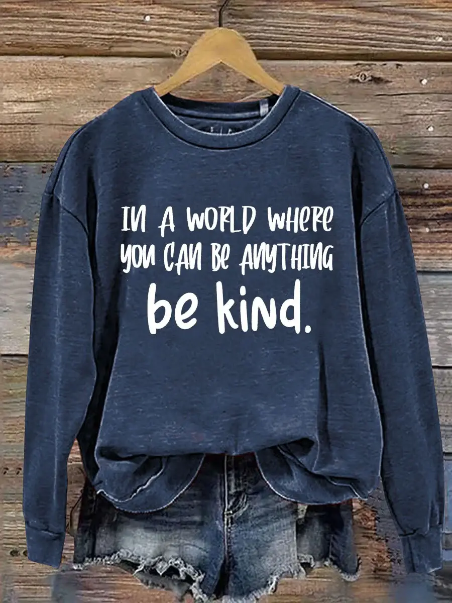 Everything Be Kind Print Casual  Sweatshirt