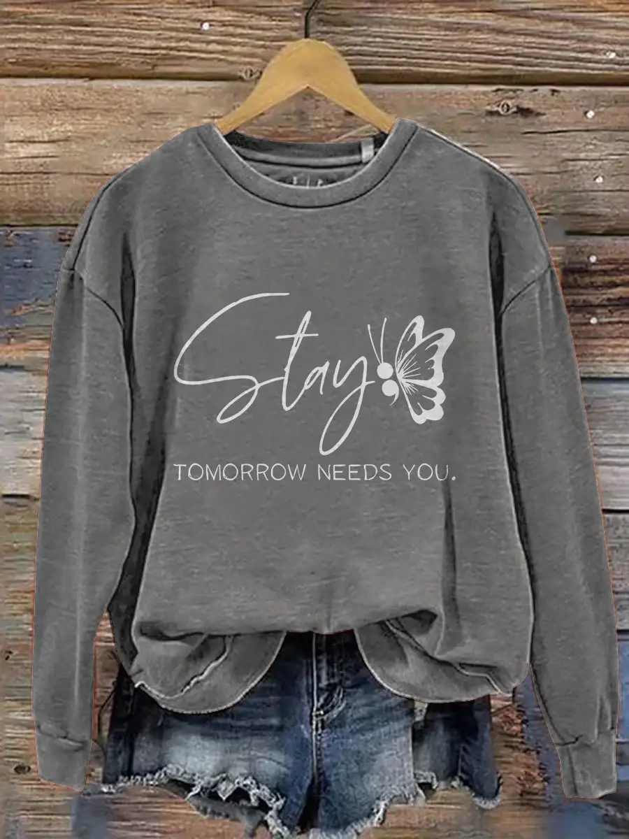 Stay Tomorrow Need You Pattern Print Casual Sweatshirt