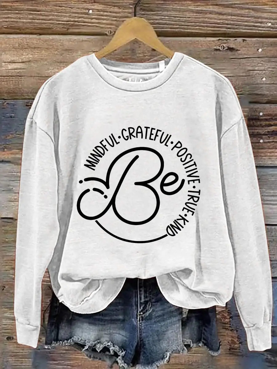 Be Mindful Grateful Positive True Kind Print Casual Sweatshirt
