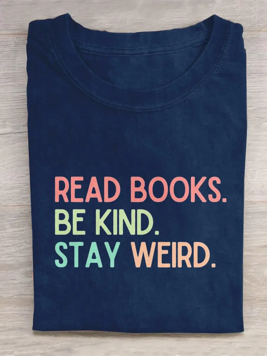 Read Books Be Kind Stay Weird Art Print Design T-shirt