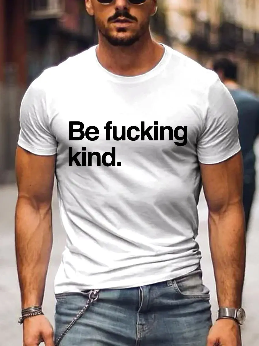 Men's Be Fucking Kind Art Print Casual T-Shirt