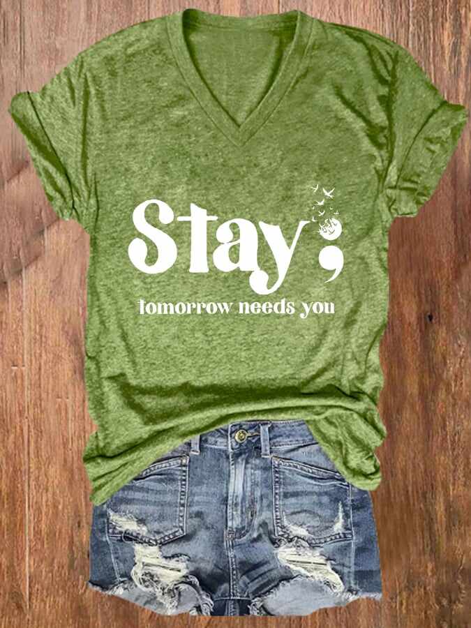 Women's Stay; Tomorrow Needs You Casual T-Shirt