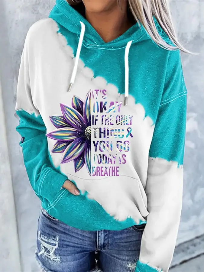 It's Okay If The Only Thing You Do Today Is Breathe Sunflower Print Long Sleeve Hoodie