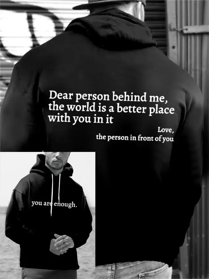 Men's You Are Enough Dear Person Behind Me Print Casual Hoodie