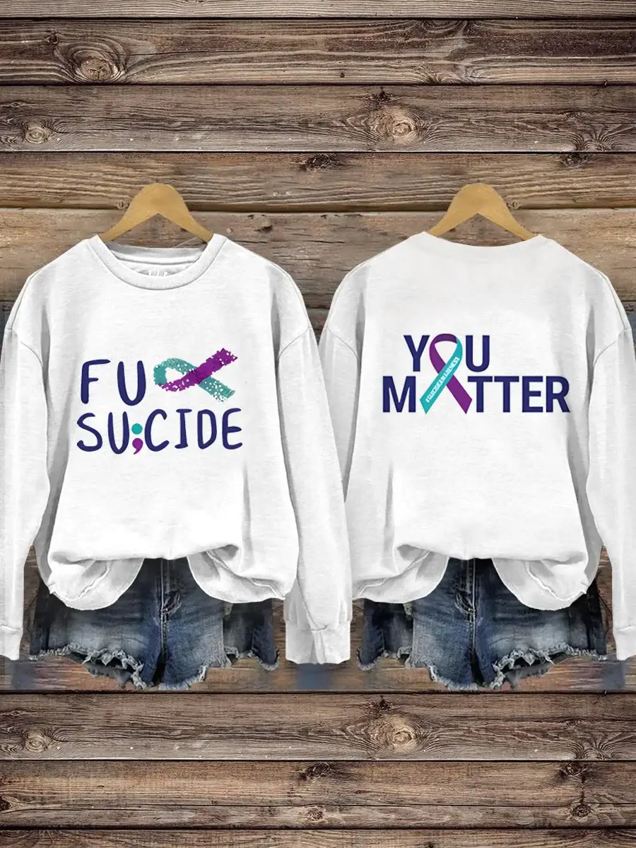 Women's Retro You Matter Suicide Awareness Prevention Print Casual Sweatshirt