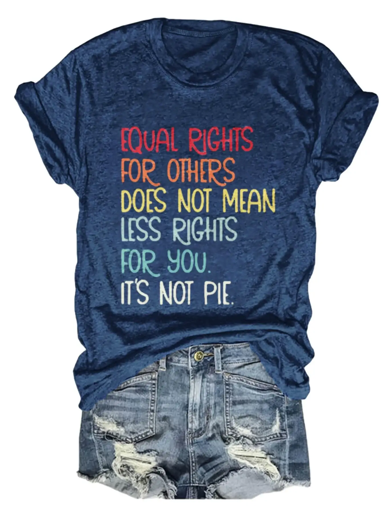 Unisex Shirt Equal Rights For Others Does Not Mean Less Rights For You It's Not Pie Lgbt Rainbow Design Print T-shirt