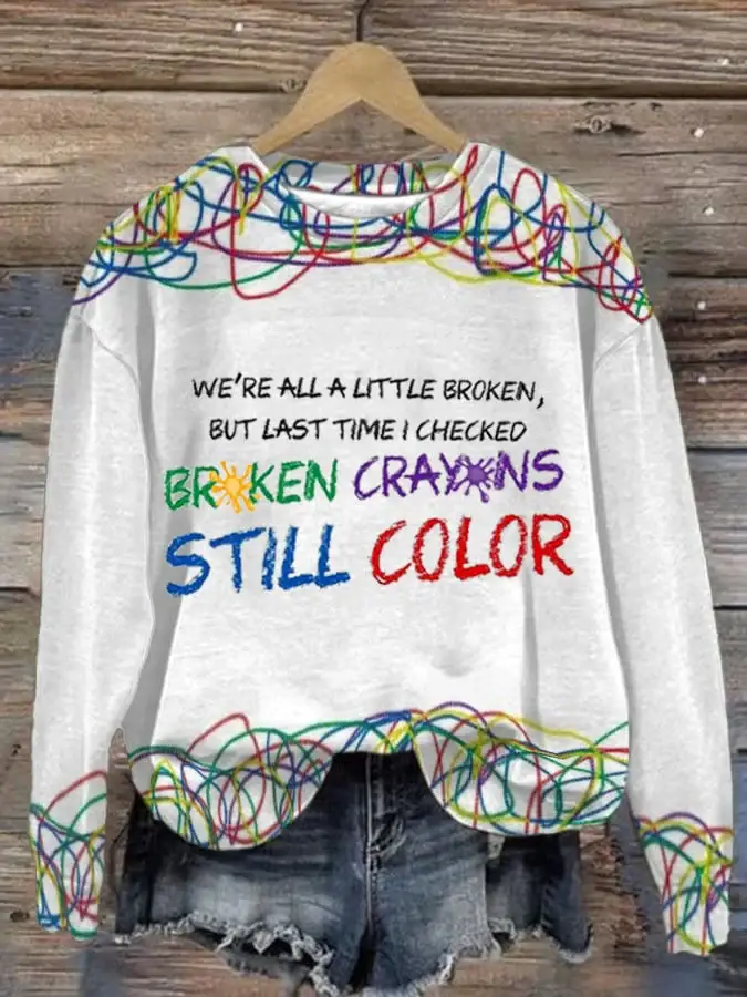 Women's Broken Crayons Still Color Printed Long Sleeve Sweatshirt