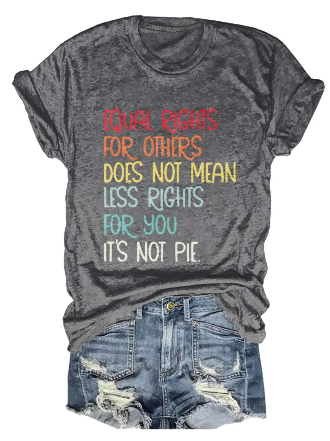 Unisex Shirt Equal Rights For Others Does Not Mean Less Rights For You It's Not Pie Lgbt Rainbow Design Print T-shirt