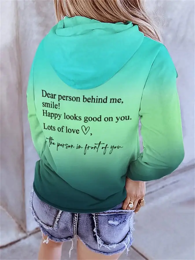 Dear Person Behind Me Smile Ombre Print Long Sleeve Hoodie