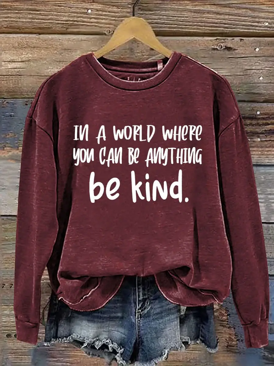 Everything Be Kind Print Casual  Sweatshirt