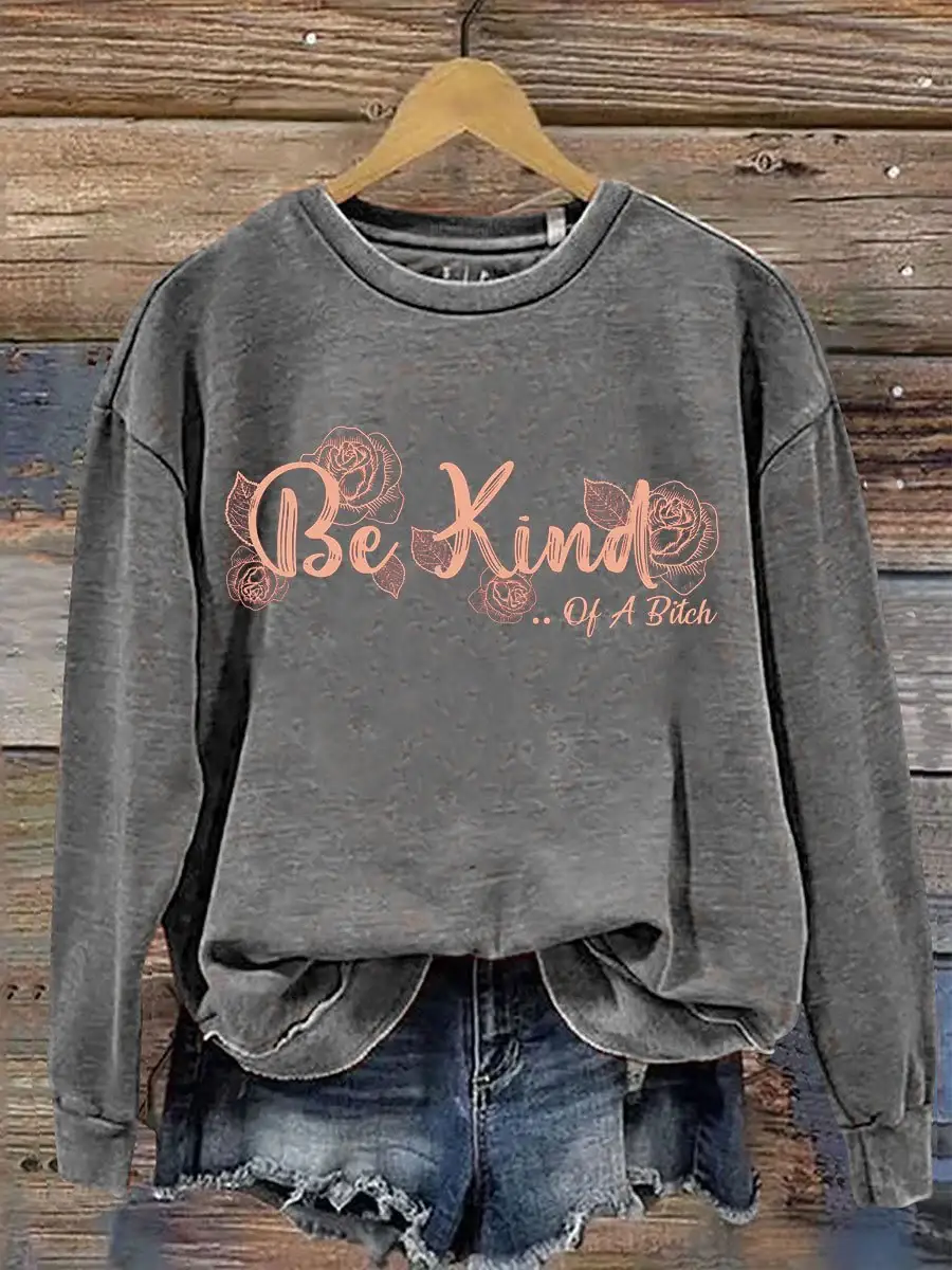 Everything Be Kind Print Casual  Sweatshirt