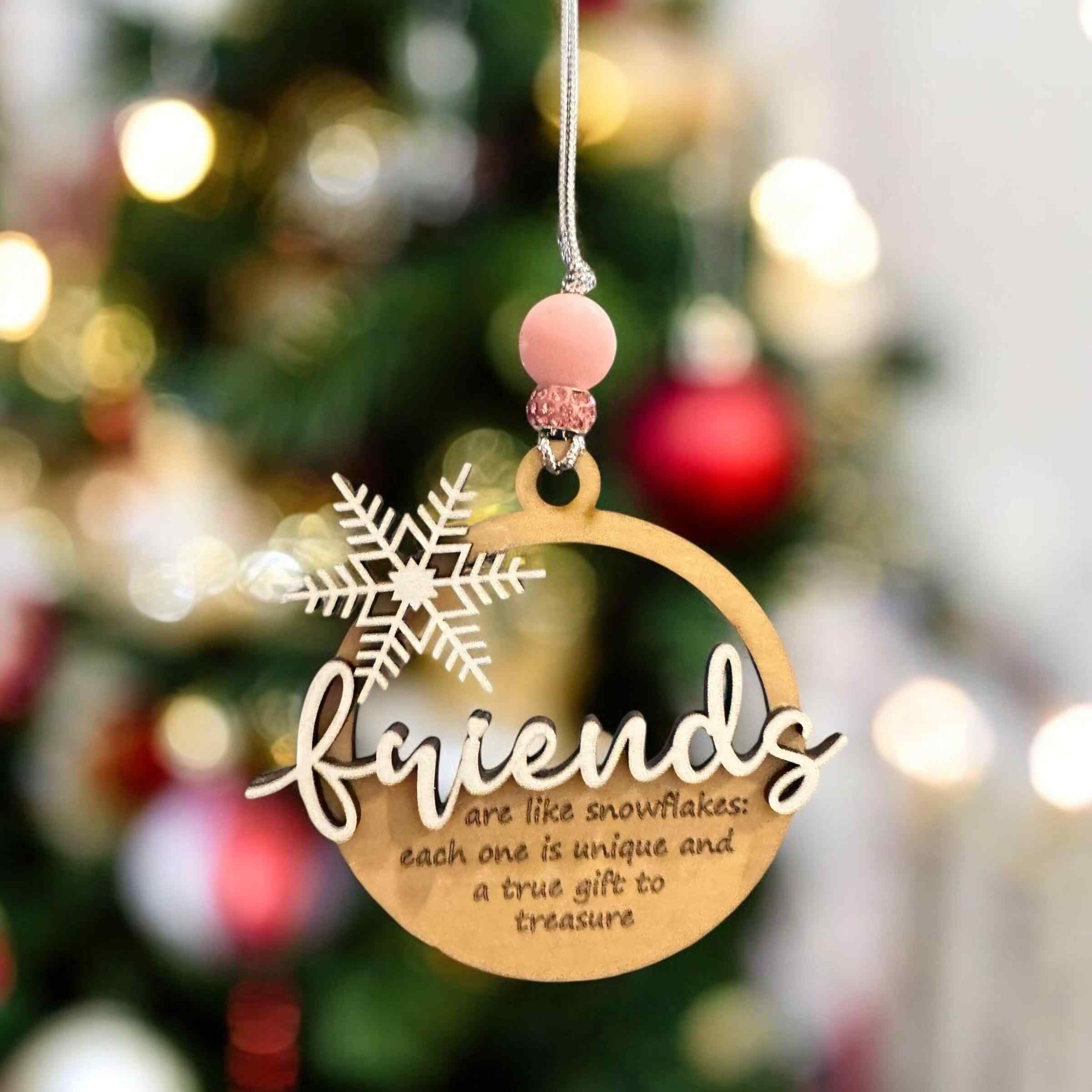 Friends are like snowflakes ornament