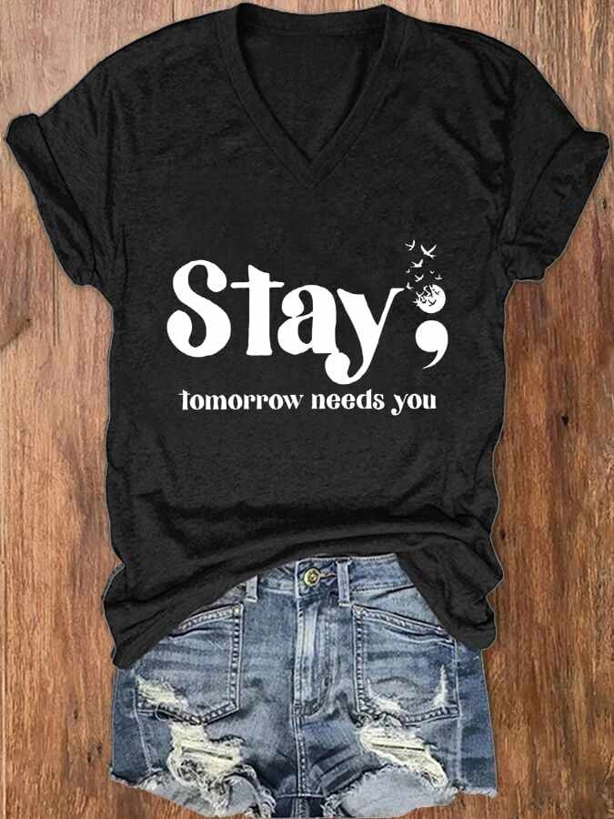 Women's Stay; Tomorrow Needs You Casual T-Shirt