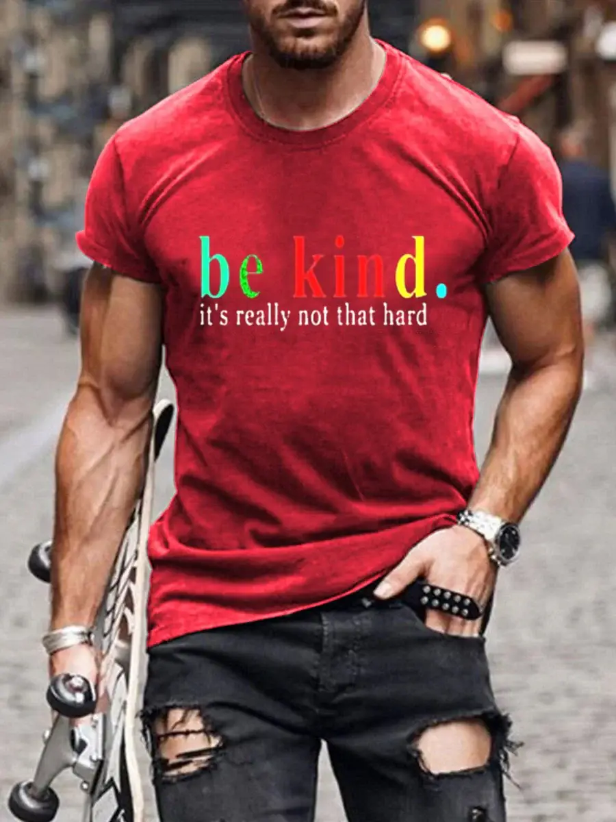 Men's Be Kind It's Really Not That Hard Print Casual T-Shirt