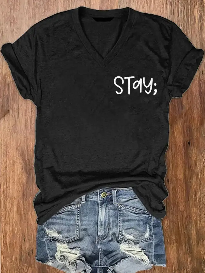 Women's Stay The World Is Better With You In It Suicide Awareness Print V-Neck T-Shirt