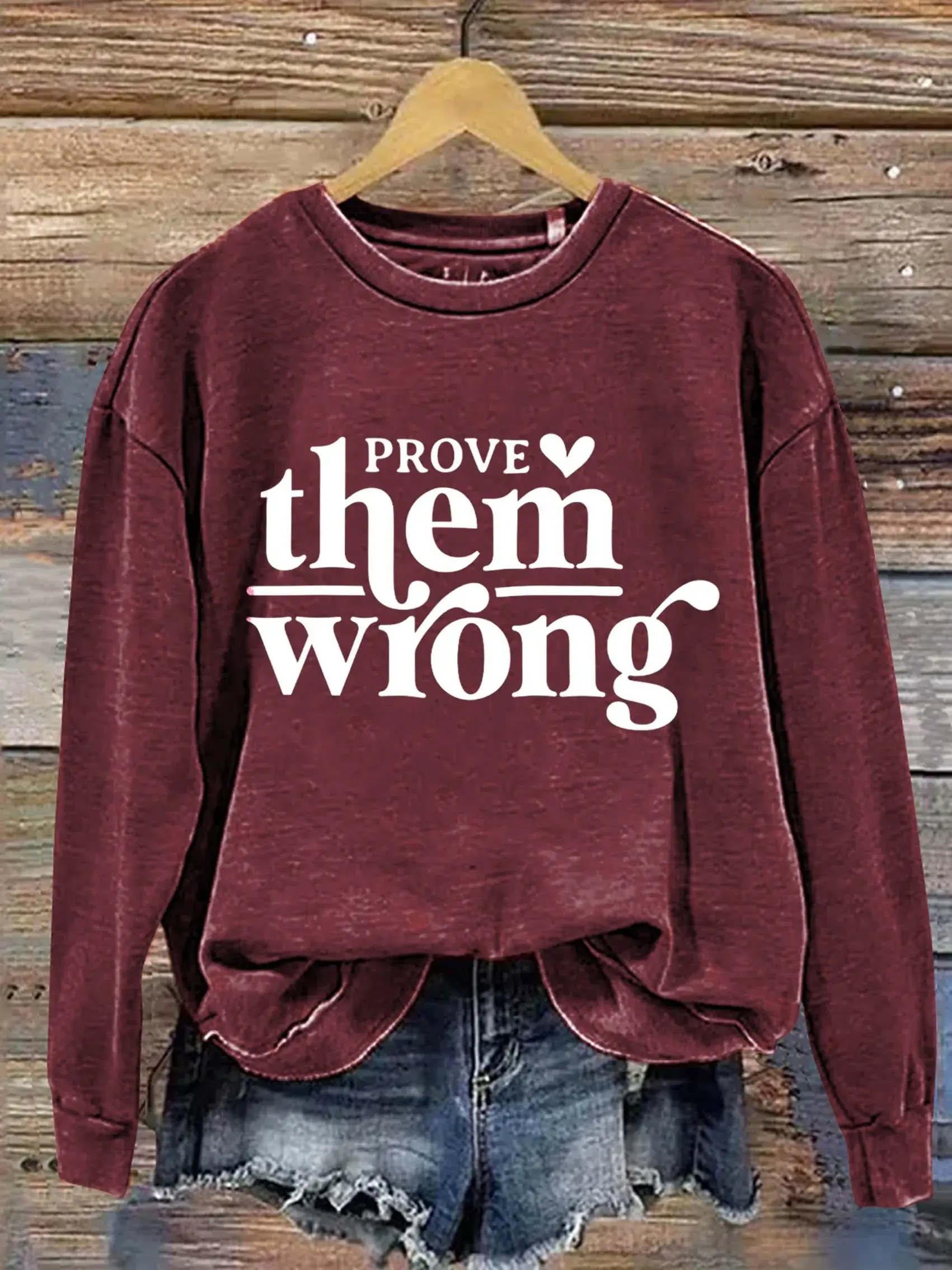 Prove Them Wrong Art Print Pattern Casual Sweatshirt