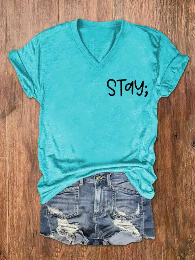 Women's Stay The World Is Better With You In It Suicide Awareness Print V-Neck T-Shirt