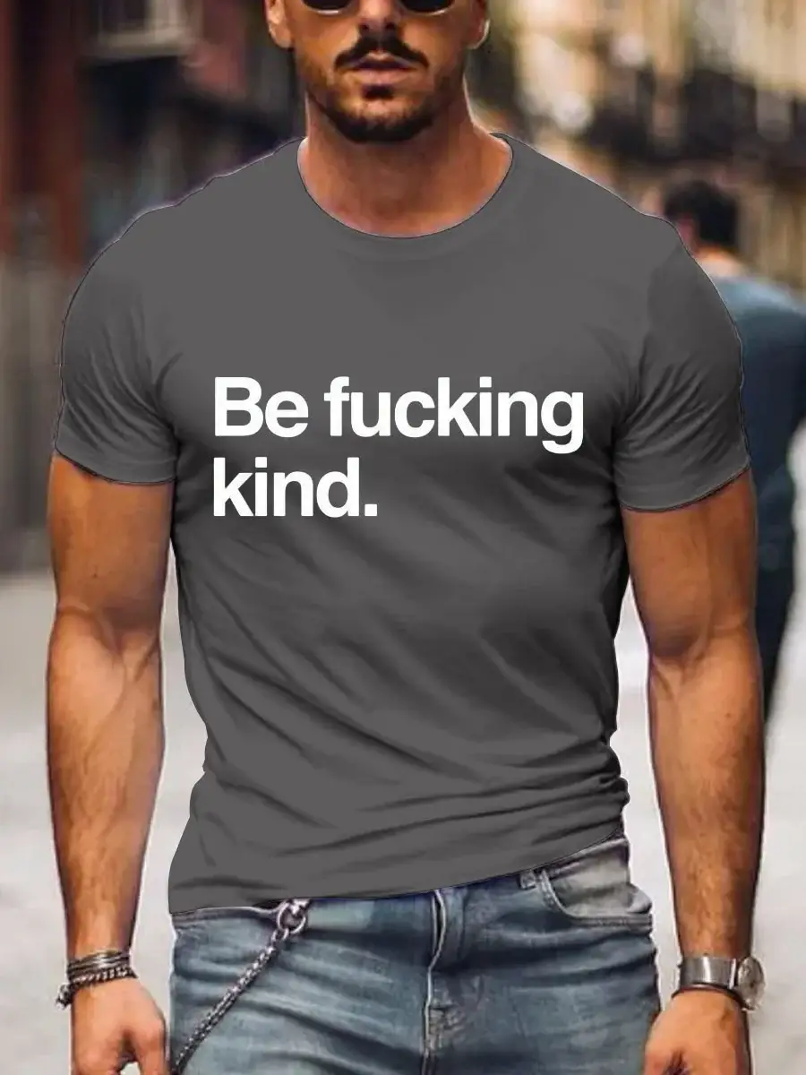 Men's Be Fucking Kind Art Print Casual T-Shirt