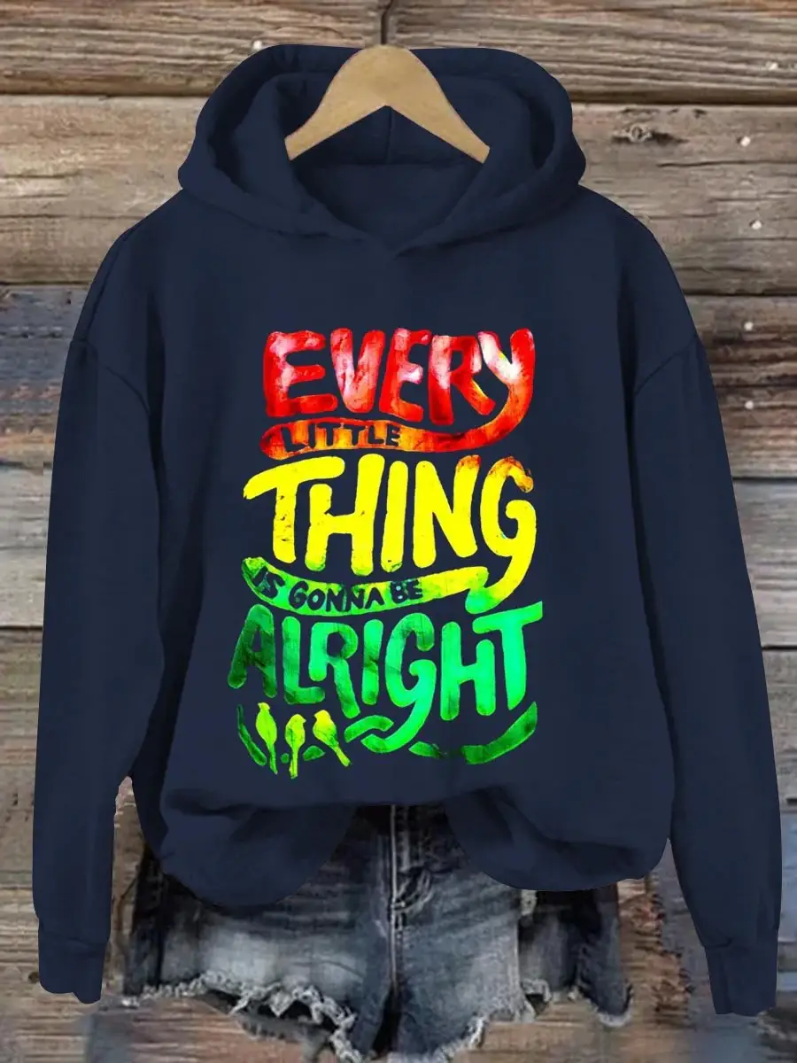 Every Little Thing Is Gonna Be Alright Art Print Casual Sweatshirt