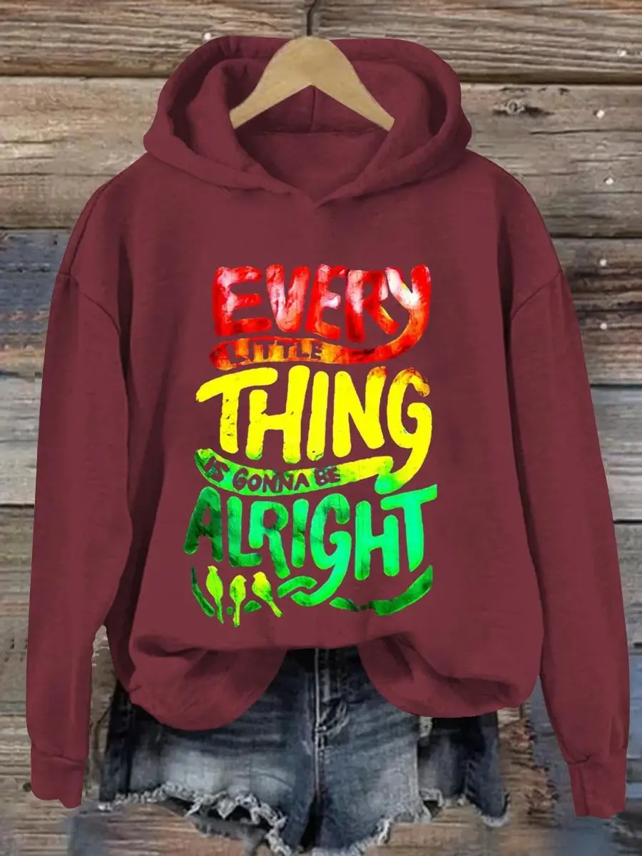 Every Little Thing Is Gonna Be Alright Art Print Casual Sweatshirt