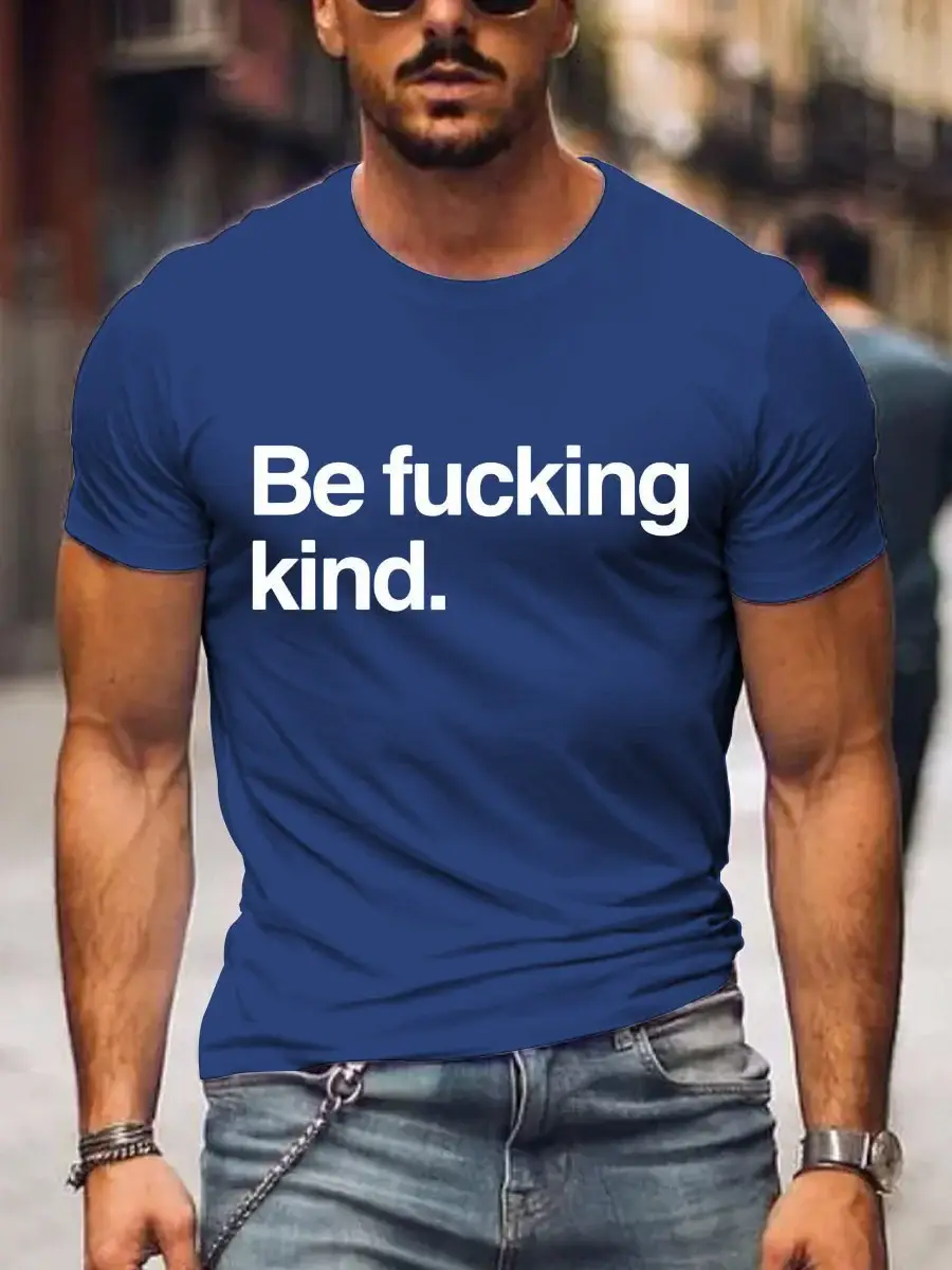 Men's Be Fucking Kind Art Print Casual T-Shirt